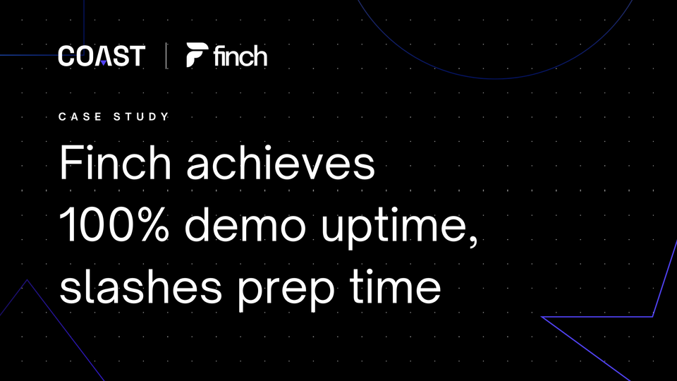 How Finch achieves 100% Demo Uptime while Slashing Prep Time